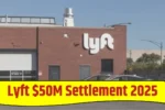 Lyft Settlement 2025