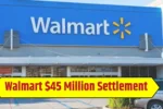 Walmart Million Settlement 2025